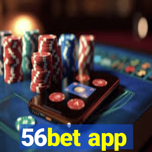 56bet app